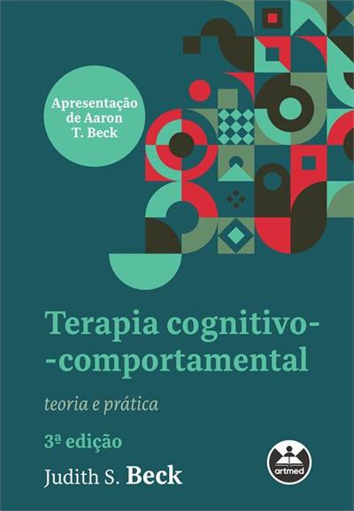 Capa do livro Terapia Cognitivo-Comportamental: teoria e prática — Judith S. Beck
